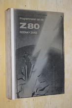 Programmeren van de Z80 Rodnay Zaks microprocessor Zilog, Ophalen of Verzenden, Gelezen, Programmeertaal of Theorie