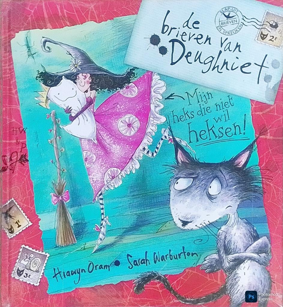 De Brieven Van Deughniet Mijn Heks Die Niet Wil Heksen!, Gelezen, 5 of 6 jaar, Fictie algemeen, Jongen of Meisje