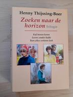 ZOEKEN NAAR DE HORIZON Henny Thijssing-Boer trilogie, Boeken, Romans, Ophalen of Verzenden, Gelezen
