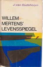 Willem Mertens' Levensspiegel (J. van Oudshoorn), Ophalen of Verzenden, Gelezen, Nederland