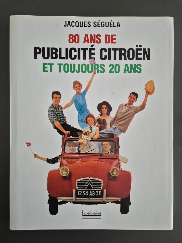 80 Ans de Publicité Citroën / J. Séguéla, Boeken, Auto's | Boeken, Zo goed als nieuw, Citroën, Ophalen of Verzenden