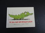 ik zou wel een kindje lusten - Sylviane Donnio, Ophalen of Verzenden, Zo goed als nieuw, Sylviane Donnio, 3 tot 4 jaar