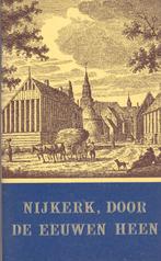 P.DE ZEEUW J.Gzn - NIJKERK, DOOR DE EEUWEN HEEN, Ophalen of Verzenden, Gelezen