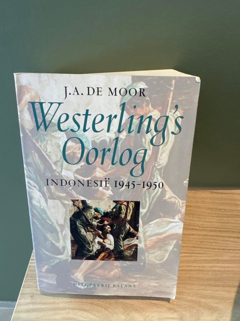 Westerling's Oorlog: Indonesië 1945-1950 - J.A. de Moor, Ophalen of Verzenden, 1945 tot heden, Gelezen, Landmacht