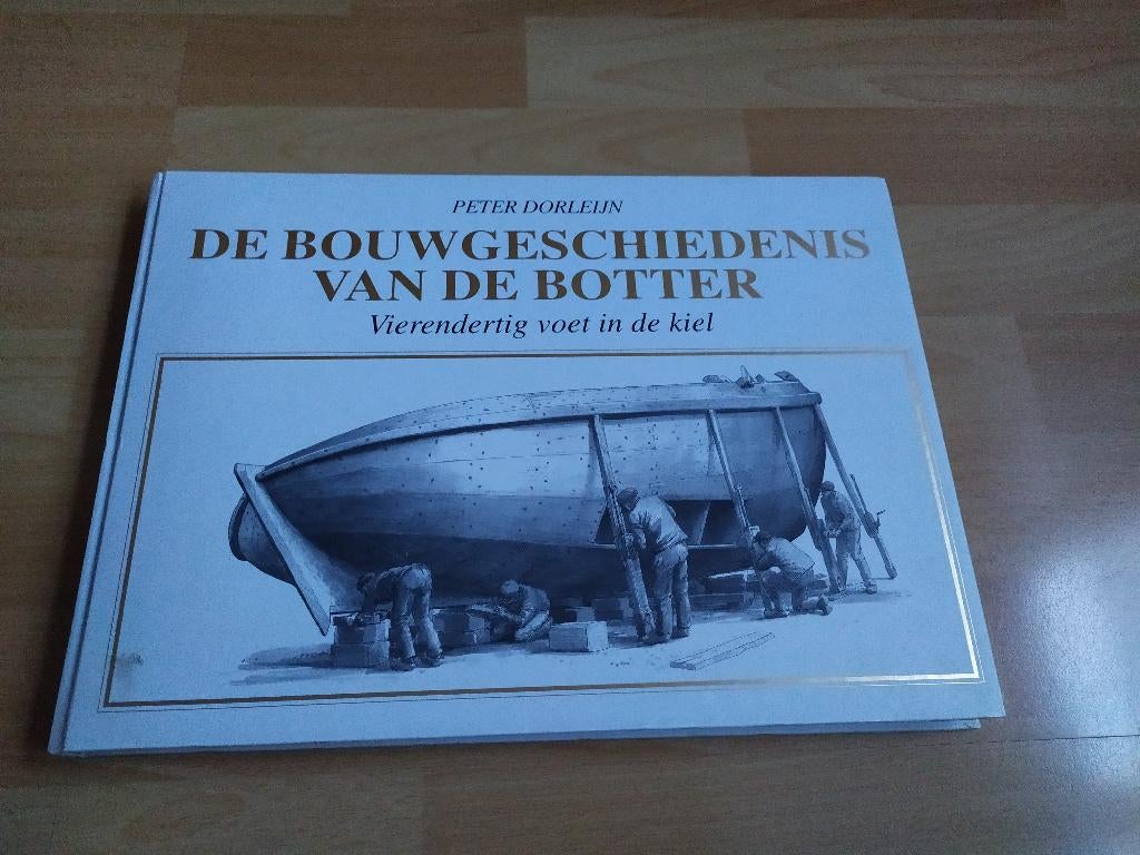 De bouwgeschiedenis van de botter - Peter Dorleijn, Boeken, Ophalen of Verzenden, Gelezen, Boot