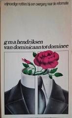 G.M.A. Hendriksen - Van dominicaan tot dominee;, Boeken, Ophalen of Verzenden, Gelezen, G.M.A. Hendriksen