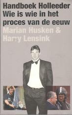 Handboek Holleeder / Wie is wie in het proces van de eeuw., Ophalen of Verzenden, Gelezen, Nederland