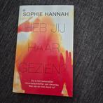 Sophie Hannah Heb jij haar gezien?, Ophalen of Verzenden, Zo goed als nieuw, Nederland