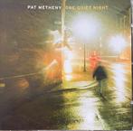 Pat Metheny One Quiet Night CD, Ophalen of Verzenden, 1980 tot heden, Zo goed als nieuw, Jazz