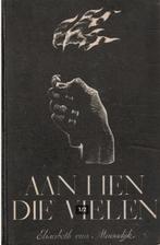 Aan hen die vielen - Elisabeth van Maasdijk"", Ophalen of Verzenden, Tweede Wereldoorlog, Zo goed als nieuw, Elisabeth van Maasdijk