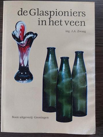 J.A. Zwaag - De Glaspioniers in het veen beschikbaar voor biedingen