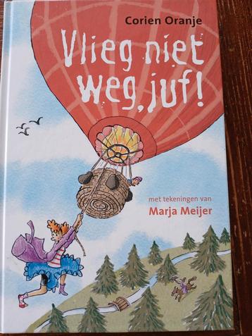 Corien Oranje - Vlieg niet weg, juf! Juf Fiep  beschikbaar voor biedingen