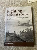 Fighting Against the Current - Dijkherstel, Boeken, Ophalen of Verzenden, 20e eeuw of later, Zo goed als nieuw