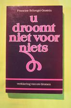 U droomt niet voor niets - Francine Schregel-Onstein, Ophalen of Verzenden, Gelezen, Overige onderwerpen, Achtergrond en Informatie