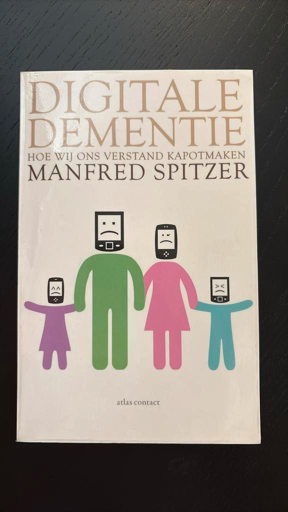 Manfred Spitzer - Digitale dementie, Boeken, Wetenschap, Zo goed als nieuw, Ophalen of Verzenden
