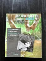 Hoe kom ik van die stress af?, Ophalen of Verzenden, Zo goed als nieuw, Non-fictie