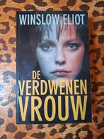 De Verdwenen Vrouw - Winslow Eliot, Boeken, Ophalen of Verzenden, Gelezen, Winslow Eliot, Nederland
