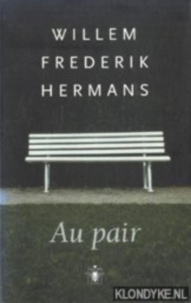 Willem Frederik Hermans: Au pair, Boeken, Romans, Gelezen, Ophalen of Verzenden