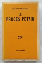 Le procès Pétain Notes d'audiences Blessures et Séquelles de, Gelezen, Ophalen of Verzenden, Jean Schlumberger, 20e eeuw of later