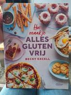 Becky Excell - Hoe maak je alles glutenvrij, Ophalen, Zo goed als nieuw, Becky Excell