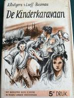 A.RUTGERS V/d LOEFF-BASENAU DE KINDERKARAVAAN, Boeken, Ophalen of Verzenden, Gelezen, A.RUTGERS
