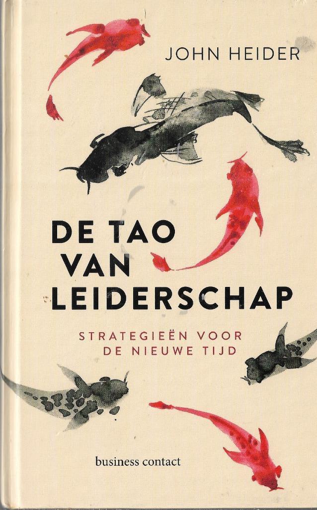 John Heider De tao van leiderschap, Boeken, Filosofie, Zo goed als nieuw, Cultuurfilosofie, Ophalen of Verzenden