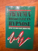 Trauma, Dissociatie en Hypnose - Onno van der Hart, Boeken, Psychologie, Ophalen of Verzenden, Gelezen, Klinische psychologie