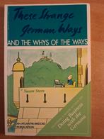 These strange German ways, and the whys of the ways, Ophalen of Verzenden, Zo goed als nieuw