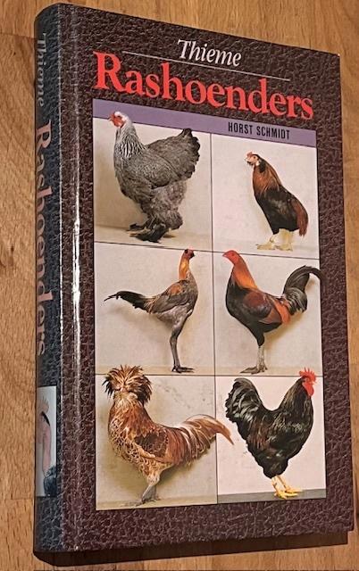 Horst Schmidt. RASHOENDERS. Uitg. Thieme. 1991, Boeken, Dieren en Huisdieren, Zo goed als nieuw, Pluimvee, Ophalen of Verzenden