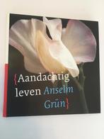 Anselm Grün - Aandachtig leven, Ophalen of Verzenden, Zo goed als nieuw, Anselm Grün