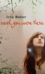 Iris Boter - Wish you were here, Gelezen, Ophalen of Verzenden, Iris Boter
