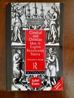 Classical and Christian Ideas in Renaissance Poetry 2nd ed., Boeken, Gelezen, Ophalen of Verzenden, WO, Isabel Rivers