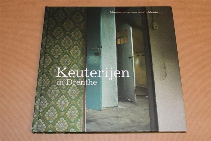Keuterijen in Drenthe — Monumenten van Bescheidenheid, Boeken, Geschiedenis | Stad en Regio, Zo goed als nieuw, Ophalen of Verzenden