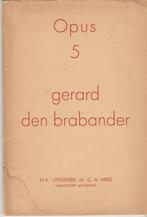 Gerard den Brabander: Opus 5, Boeken, Ophalen of Verzenden, Zo goed als nieuw, Nederland, Gerard den Brabander