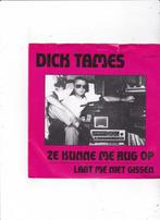 Single Dick Tames - Ze kunne me rug op, Nederlandstalig, Ophalen of Verzenden, Zo goed als nieuw