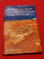 GESIGNEERD De dood van Murat Idrissi. Tommy Wieringa., Ophalen of Verzenden, Zo goed als nieuw, Nederland