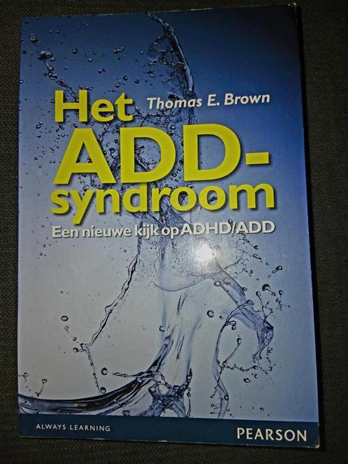 Het ADD-syndroom, nieuwe kijk op ADHD/ADD, Thomas E. Brown, Boeken, Psychologie, Zo goed als nieuw, Ophalen of Verzenden