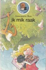 Ik mik raak - Annemarie Bon"", Boeken, Kinderboeken | Jeugd | onder 10 jaar, Ophalen of Verzenden, Gelezen, Annemarie Bon