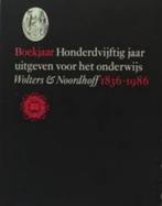 Boekjaar. Wolters & Noordhoff, 1836-1986: 150 jr uitgeven, Boeken, Geschiedenis | Vaderland, Zo goed als nieuw, 20e eeuw of later