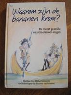 Waarom zijn de bananen krom?, Boeken, Kinderboeken | Jeugd | onder 10 jaar, Non-fictie, Ophalen of Verzenden
