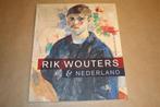 Rik Wouters & Nederland, Ophalen of Verzenden, Zo goed als nieuw, Schilder- en Tekenkunst