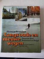 Langs oude en nieuwe wegen, Boeken, Geschiedenis | Stad en Regio, Ophalen of Verzenden, Zo goed als nieuw, Herman besselaar