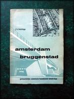 AMSTERDAM BRUGGENSTAD - JH Kruizinga - Heemkennis, Verzenden, 20e eeuw of later, Zo goed als nieuw