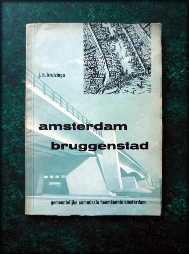 AMSTERDAM BRUGGENSTAD - JH Kruizinga - Heemkennis, Boeken, Geschiedenis | Stad en Regio, Zo goed als nieuw, 20e eeuw of later