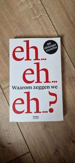 Waarom zeggen we eh?, Ophalen of Verzenden, Zo goed als nieuw