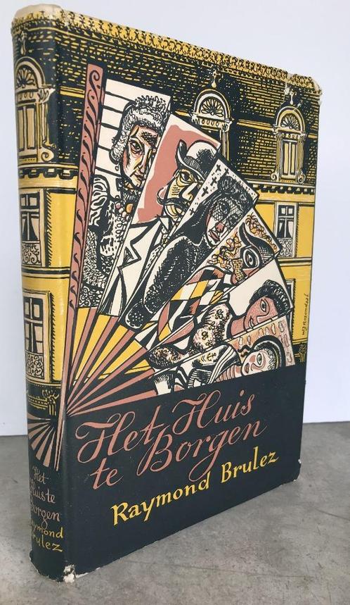 Brulez, Raymond - Het huis te Borgen (1950 1e dr.), Boeken, Literatuur, Zo goed als nieuw, Ophalen of Verzenden