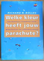 Welke Kleur Heeft Jouw Parachute? – Richard N. Bolles  (2000, Ophalen of Verzenden, Zo goed als nieuw, Overige onderwerpen