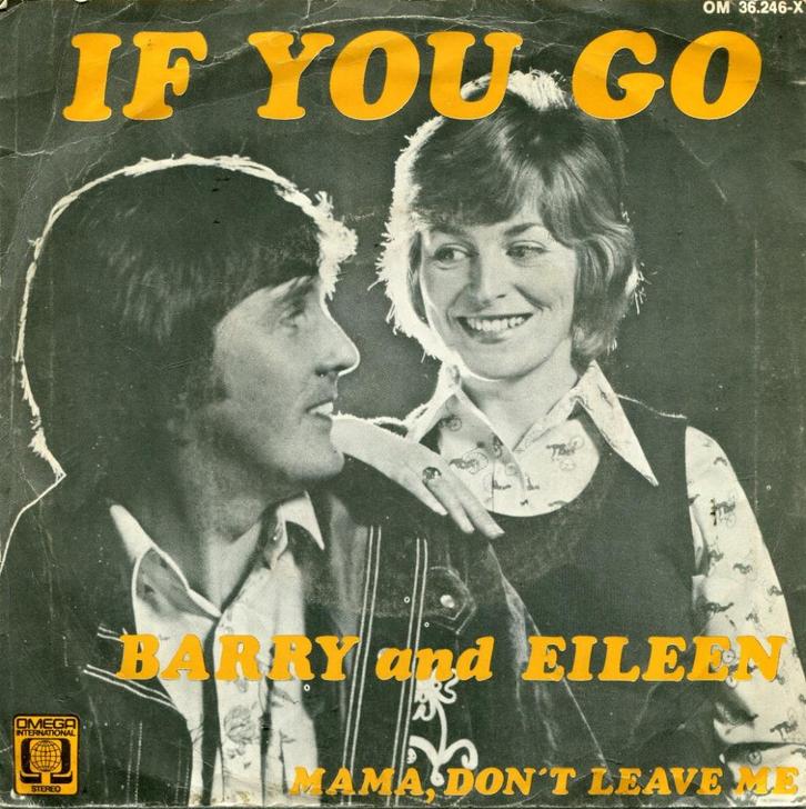 BARRY & EILEEN  -  If you go, Cd's en Dvd's, Vinyl Singles, Gebruikt, Single, Pop, 7 inch, Ophalen of Verzenden