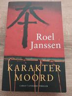 Karaktermoord - Roel Janssen, Boeken, Ophalen of Verzenden, Zo goed als nieuw, Roel Janssen, Nederland