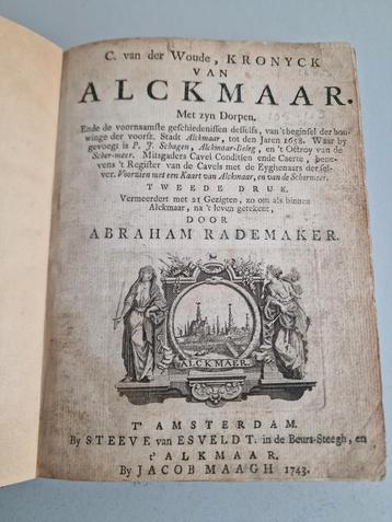 Kronyck van Alckmaar. Met zyn dorpen beschikbaar voor biedingen